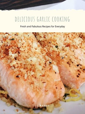 cover image of Delicious Garlic Cooking